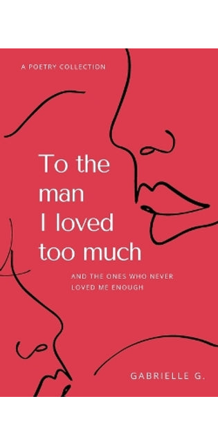 To the man I loved too much