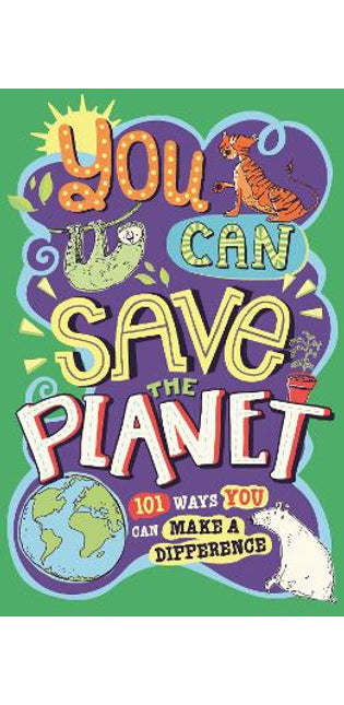 You Can Save The Planet