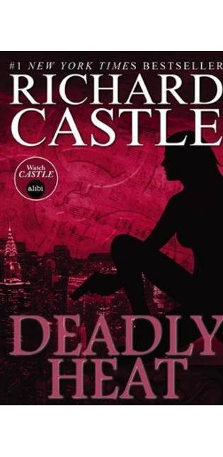 Nikki Heat Book Five - Deadly Heat: (Castle)