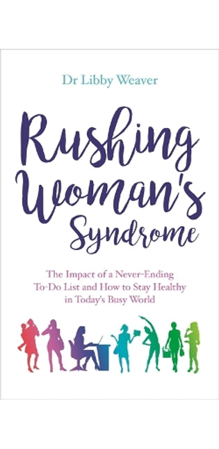 Rushing Woman's Syndrome
