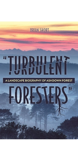 "Turbulent Foresters"
