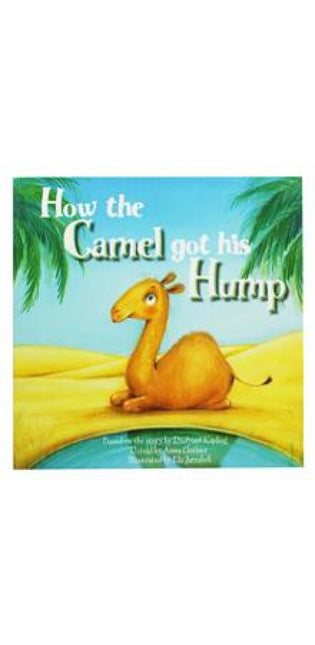 How the Camel got his Hump