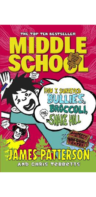 Middle School 04: How I Survived Bullies, Broccoli, and Snake Hill