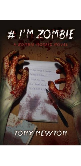 # I`m Zombie – A Zombie Mosaic Novel