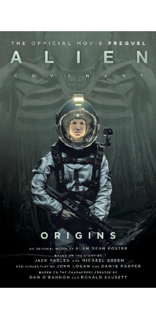 Alien: Covenant 2 - The Official Prequel to the Blockbuster Film
