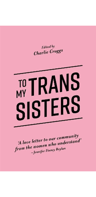 To My Trans Sisters