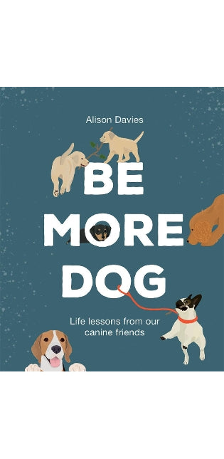 Be More Dog