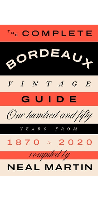 Complete Bordeaux Vintage Guide