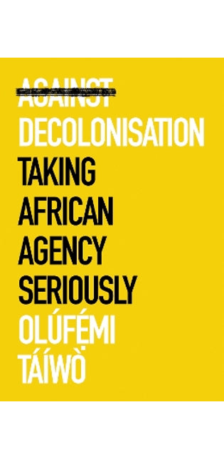Against Decolonisation