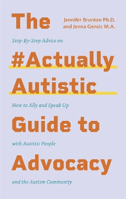 #ActuallyAutistic Guide to Advocacy