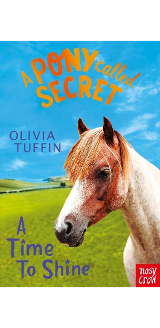 Pony Called Secret: A Time To Shine