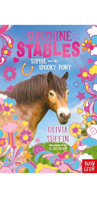 Sunshine Stables: Sophie and the Spooky Pony