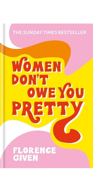 Women Don't Owe You Pretty