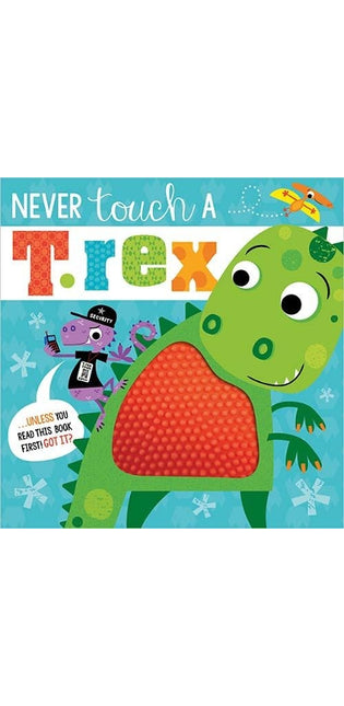 Never touch a T. rex