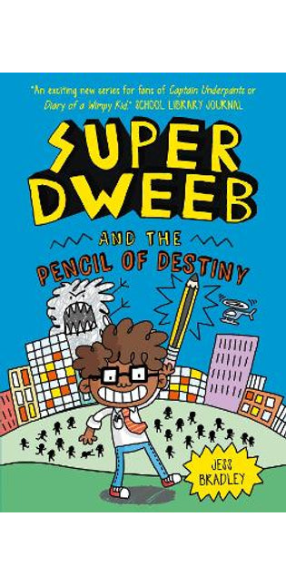 Super Dweeb and the Pencil of Destiny