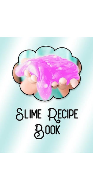 Slime Recipe Book