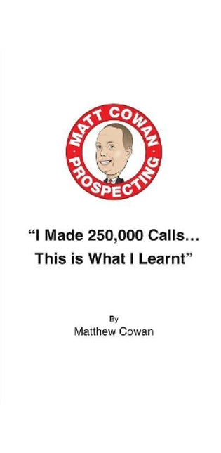 "I Made 250,000 Calls... This is What I Learnt"