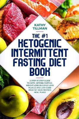 #1 Ketogenic Intermittent Fasting Diet Book