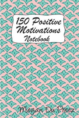 150 Positive Motivations