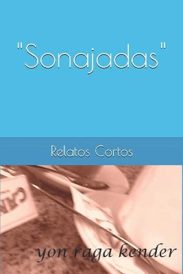 "sonajadas" Relatos Cortos