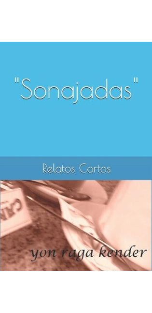 "sonajadas" Relatos Cortos