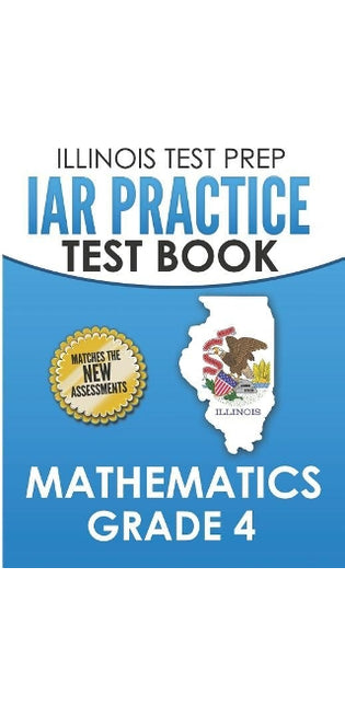 Illinois Test Prep Iar Practice Test Book Mathematics Grade 4