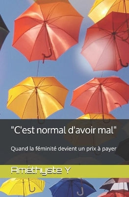 "C'est normal d'avoir mal"