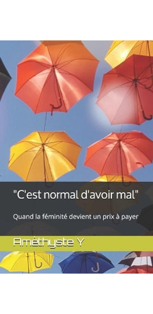 "C'est normal d'avoir mal"