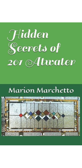 Hidden Secrets of 201 Atwater