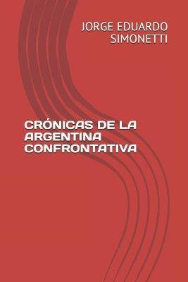 Cr�nicas de la Argentina Confrontativa
