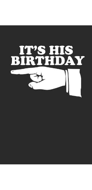 It's His Birthday