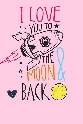 Love You to the Moon and Back