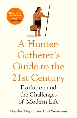 Hunter-Gatherer's Guide to the 21st Century