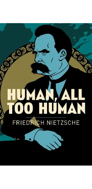 Human, All Too Human