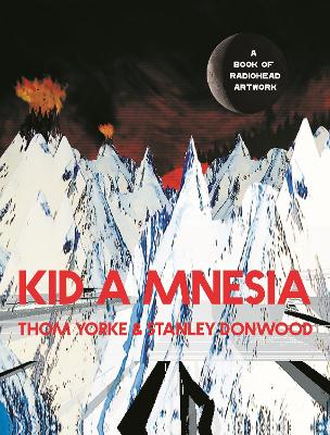 RADIOHEAD AMNESIAC とKID A SPECIAL BOOK Kid A Mnesia – Exclusive Books Online