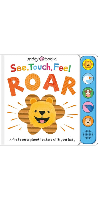 See, Touch, Feel Roar
