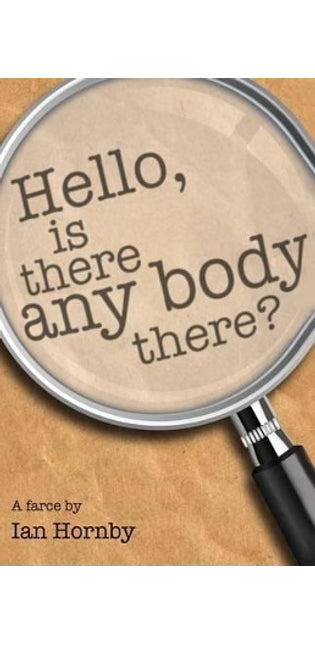 "Hello, is There Any Body There?"