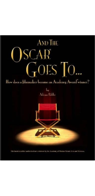 "AND THE OSCAR(R) GOES TO..." (How Does a Filmmaker Become an Academy Award(R) Winner?)