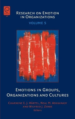 Emotions in Groups, Organizations and Cultures