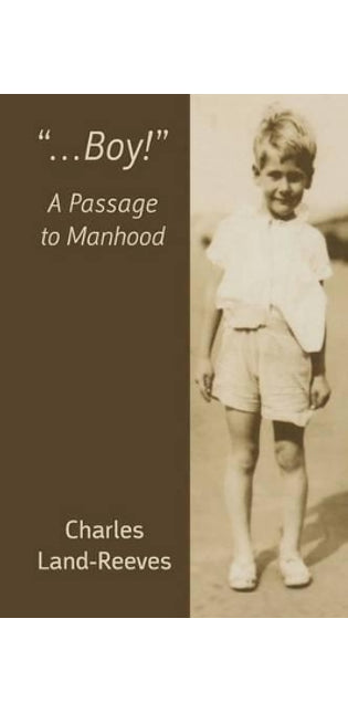 "...Boy!" A Passage to Manhood
