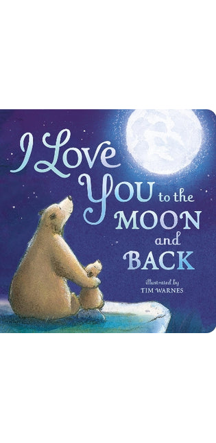 I Love You to the Moon And Back