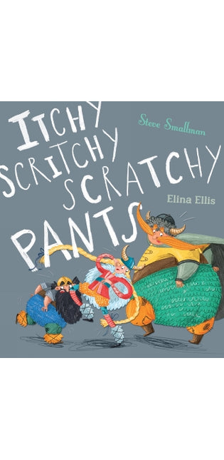 Itchy, Scritchy, Scratchy Pants