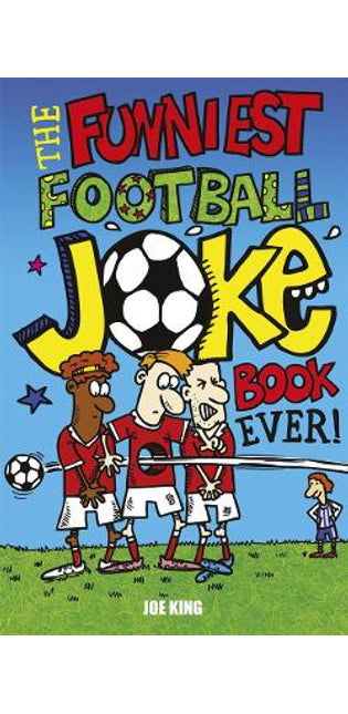 Funniest Football Joke Book Ever!