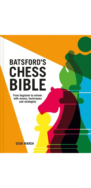 Batsford's Chess Bible