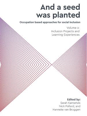 "And a Seed Was Planted ..." Occupation based approaches for social inclusion