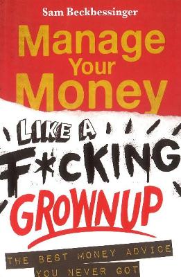Manage your money like a f*cking grown up