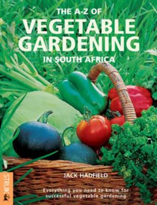 A-Z of Vegetable Gardening in South Africa – Exclusive Books Online