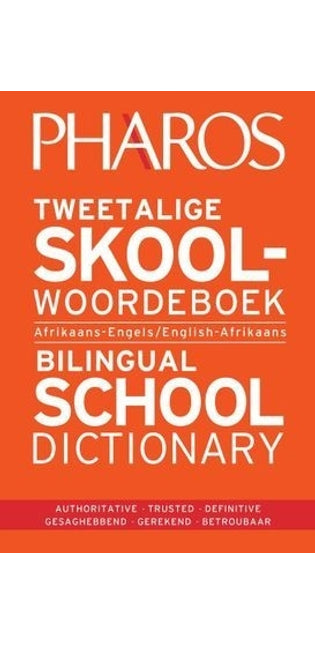 Pharos Tweetalige Skool Woordeboek / Bilingual School Dictionary