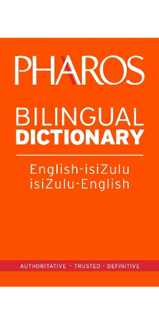 Pharos English-IsiZulu/IsiZulu-English Bilingual Dictionary