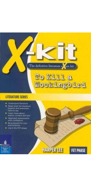 X-Kit Achieve! To Kill a Mockingbird: English First Additional Language: Grade 12: Study Guide